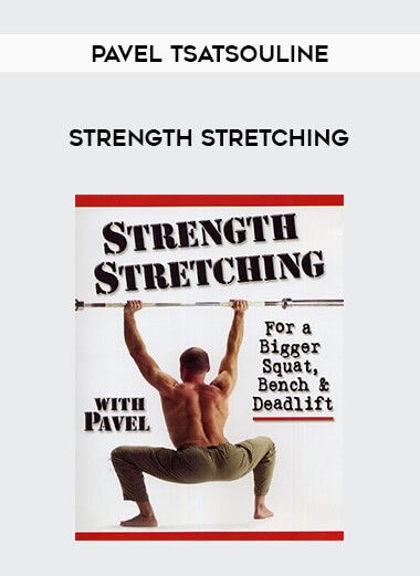 Pavel Tsatsouline - Strength Stretching from https://illedu.com
