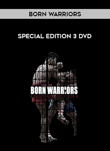 Born Warriors Special Edition 3 DVD from https://illedu.com