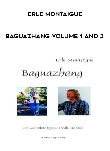 Erle Montaigue - Baguazhang volume 1 and 2 from https://illedu.com