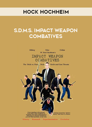Hock Hochheim - S.D.M.S. Impact Weapon Combatives from https://illedu.com