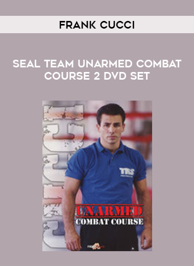 FRANK CUCCI - SEAL Team Unarmed Combat Course 2 DVD Set from https://illedu.com