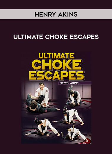 Henry Akins - Ultimate Choke Escapes from https://illedu.com