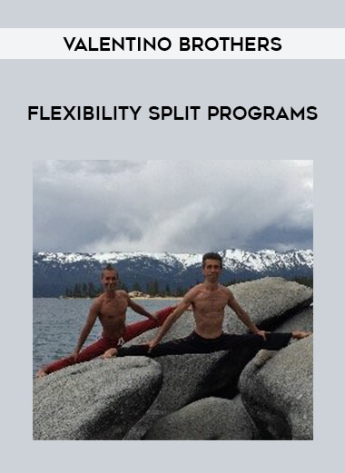 Valentino Brothers - Flexibility Split Programs from https://illedu.com