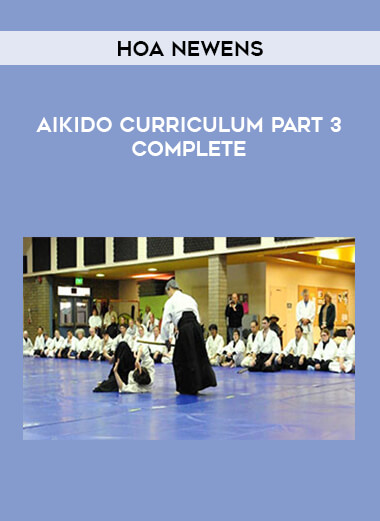 Hoa Newens - Aikido curriculum Part 3 COMPLETE from https://illedu.com