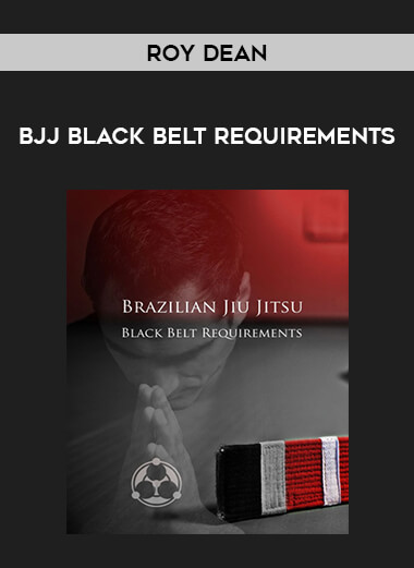 Roy Dean - BJJ Black Belt Requirements from https://illedu.com