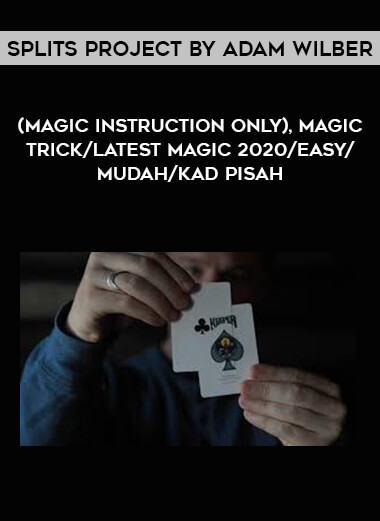Splits Project by Adam Wilber (Magic instruction Only)