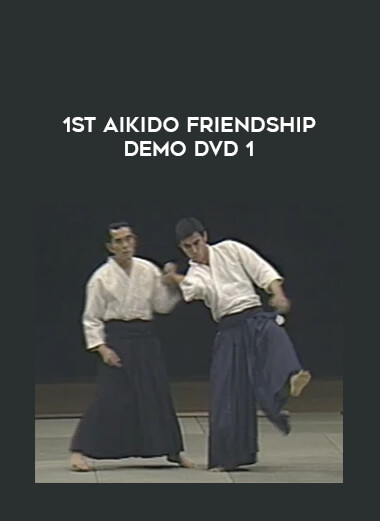 1ST AIKIDO FRIENDSHIP DEMO DVD 1 from https://illedu.com