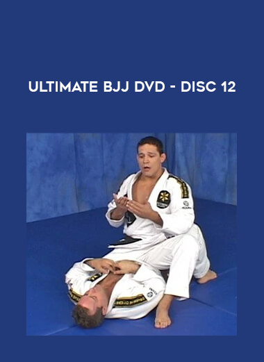 Ultimate BJJ DVD - Disc 12 from https://illedu.com