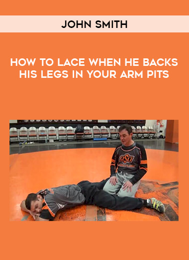 John Smith - How To Lace When He Backs His Legs In Your Arm Pits from https://illedu.com