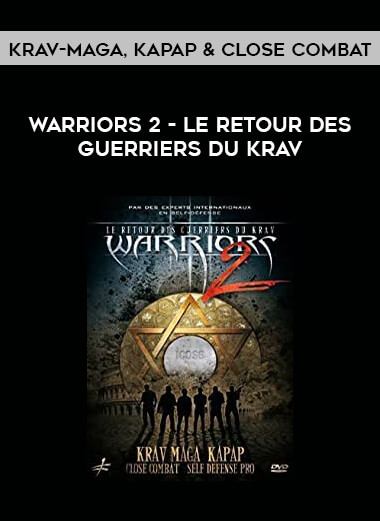 Warriors 2 - Le retour des guerriers du Krav - Krav-Maga