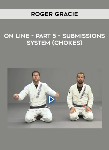 ROGER GRACIE - ON LINE - PART 5 - SUBMISSIONS SYSTEM (Chokes) from https://illedu.com