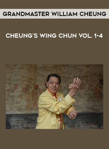 Grandmaster William Cheung - Cheung's Wing Chun Vol. 1-4 from https://illedu.com