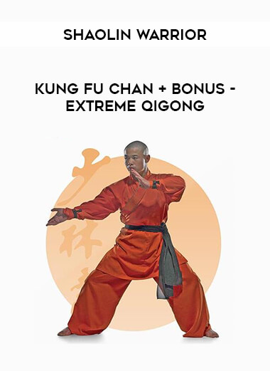 Shaolin Warrior - Kung Fu Chan + bonus-extreme qigong from https://illedu.com