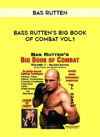 Bas Rutten - Bass Rutten's Big Book of Combat Vol.1 from https://illedu.com