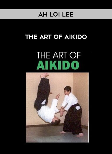 Ah Loi Lee - The Art of Aikido from https://illedu.com