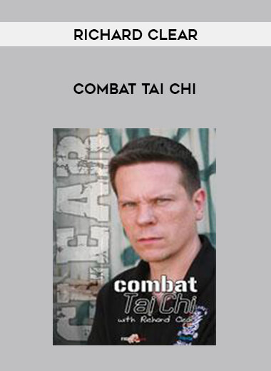 Richard Clear - Combat Tai Chi from https://illedu.com