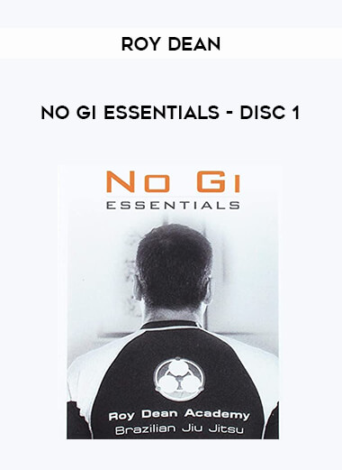 Roy Dean - No Gi Essentials - Disc 1 from https://illedu.com