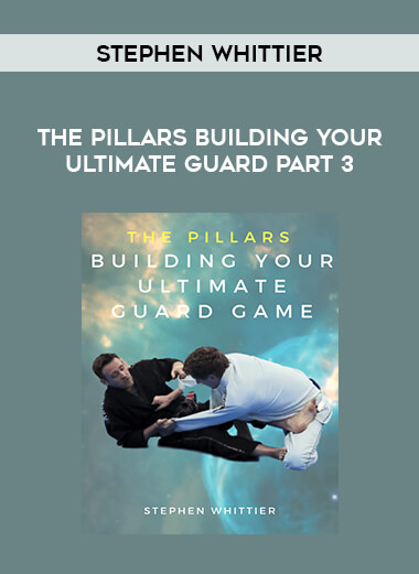 Stephen Whittier - The Pillars Building Your Ultimate Guard Part 3 from https://illedu.com