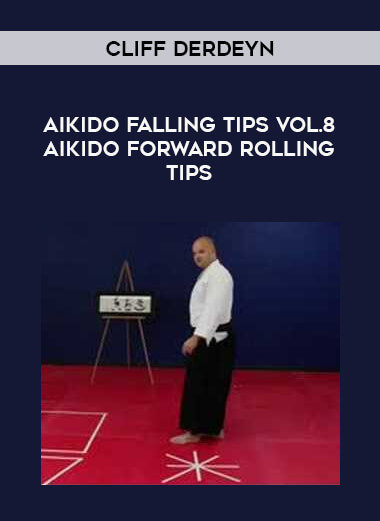 Cliff Derdeyn - Aikido Falling Tips Vol.8 Aikido Forward Rolling Tips from https://illedu.com