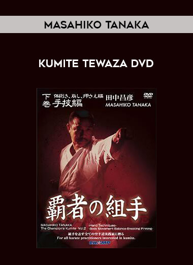 Masahiko Tanaka - Kumite Tewaza DVD from https://illedu.com