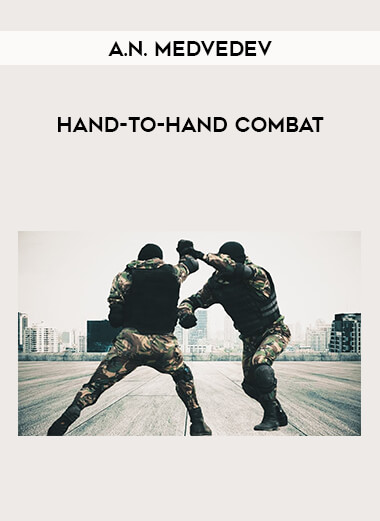 A.N. Medvedev - Hand-To-Hand Combat from https://illedu.com