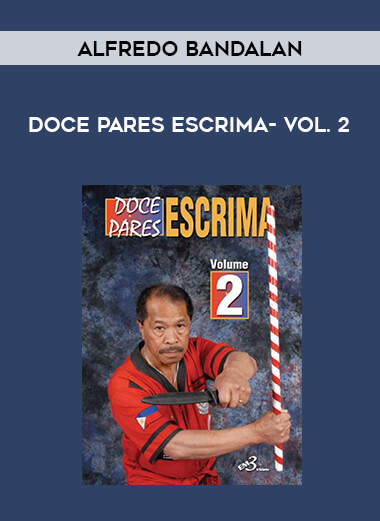 Alfredo Bandalan - DOCE PARES ESCRIMA- Vol. 2 from https://illedu.com