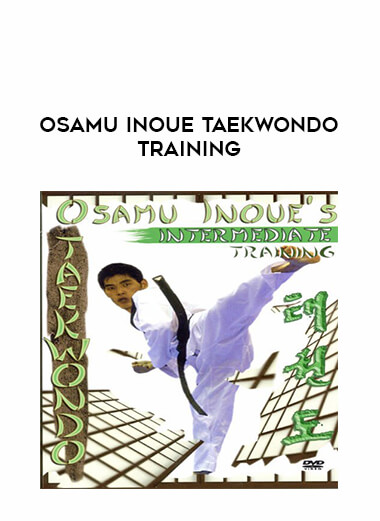 Osamu Inoue TaeKwondo Training from https://illedu.com