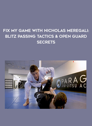 Fix My Game With Nicholas Meregali: Blitz Passing Tactics & Open Guard Secrets from https://illedu.com