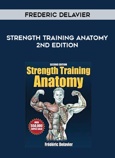 Frederic Delavier - Strength Training Anatomy 2nd Edition from https://illedu.com