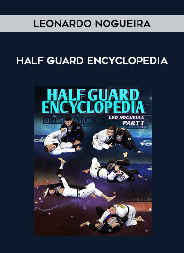 Leonardo Nogueira - Half Guard Encyclopedia from https://illedu.com