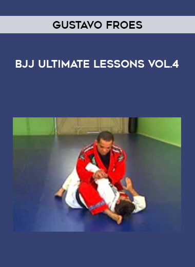 Gustavo Froes - BJJ Ultimate Lessons Vol.4 from https://illedu.com