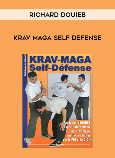 Richard Douieb - Krav Maga Self Défense from https://illedu.com