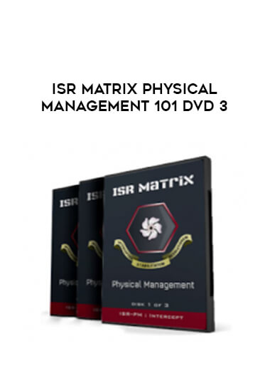ISR Matrix Physical Management 101 DVD 3 from https://illedu.com