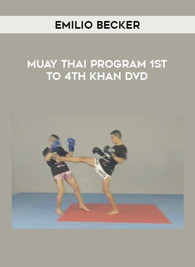 Muay Thai Program 1st to 4th Khan DVD by Emilio Becker from https://illedu.com
