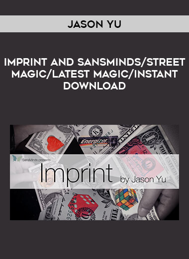 Imprint by Jason Yu and SansMinds/street magic/latest magic/instant download from https://illedu.com