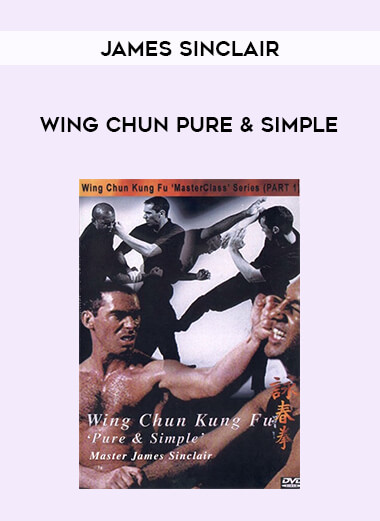 James Sinclair - Wing Chun Pure & Simple from https://illedu.com