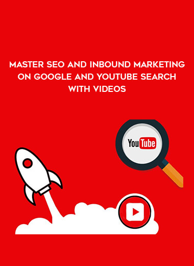 Master SEO and Inbound Marketing on Google and YouTube Search with Videos