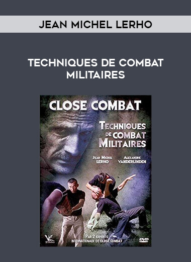 Jean Michel Lerho - Techniques de Combat Militaires from https://illedu.com