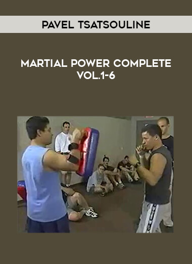 Pavel Tsatsouline - Martial Power Complete Vol.1-6 from https://illedu.com