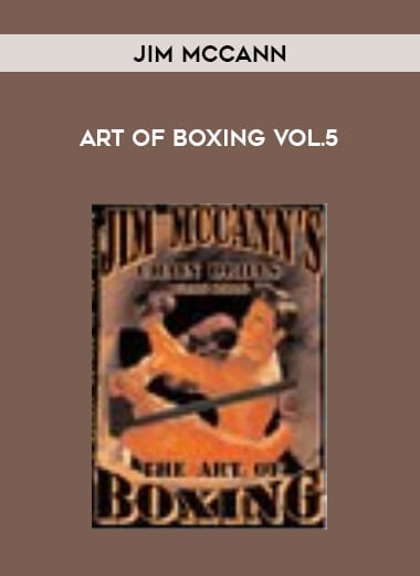 Jim McCann - Art of Boxing Vol.5 from https://illedu.com