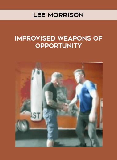 Lee Morrison - Improvised Weapons of Opportunity from https://illedu.com