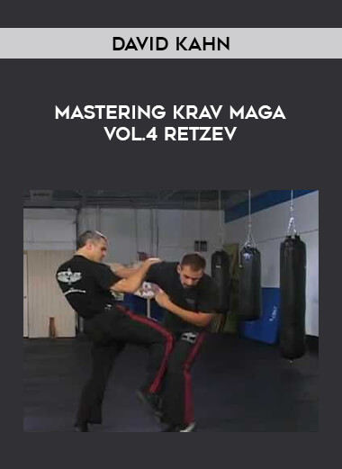 David Kahn - Mastering Krav Maga Vol.4 Retzev from https://illedu.com
