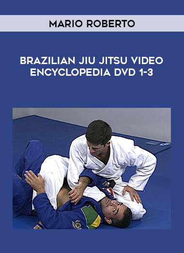 Mario Roberto - Brazilian Jiu Jitsu Video Encyclopedia DVD 1-3 from https://illedu.com