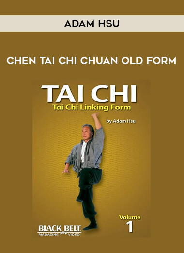 Adam Hsu - Chen Tai Chi Chuan Old Form from https://illedu.com