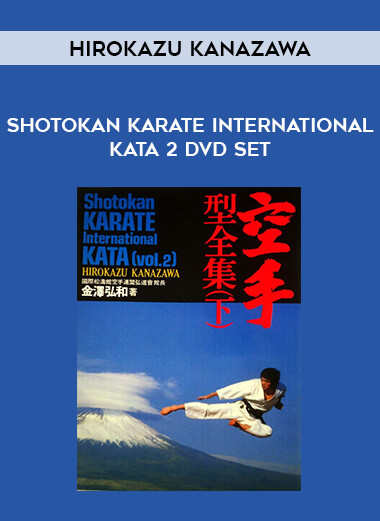 hirokazu Kanazawa - Shotokan Karate International Kata 2 DVD Set from https://illedu.com