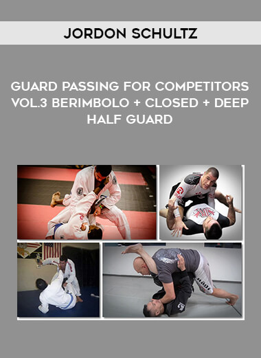 Jordon Schultz - Guard Passing for Competitors Vol.3 Berimbolo + Closed + Deep Half Guard from https://illedu.com