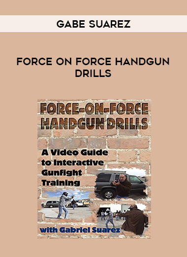 Gabe Suarez - Force on Force Handgun Drills from https://illedu.com