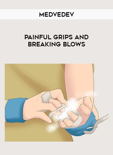 Medvedev - Painful grips and breaking blows from https://illedu.com
