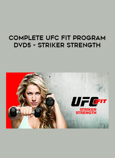 Complete UFC Fit Program DVD5 - STRIKER STRENGTH from https://illedu.com