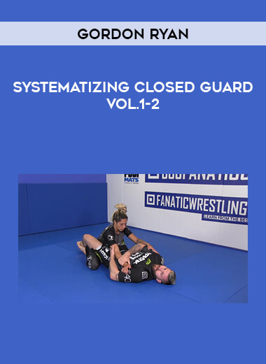 Gordon Ryan - Systematizing Closed Guard Vol.1-2 from https://illedu.com